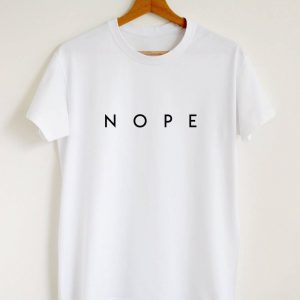 Nope T-shirt sassy nope shirt women